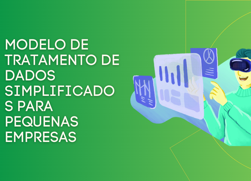 ANPD publica modelo simplificado para agencias de tratamento de dados de pequeno porte