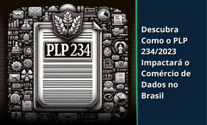 Projeto de Lei 234/23 e a Monetização de Dados Pessoais