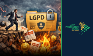 O perigoso risco financeiro do descumprimento das cláusulas de LGPD